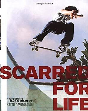 Scarred for Life - Eleven Stories about Skateboarders USED BOOK