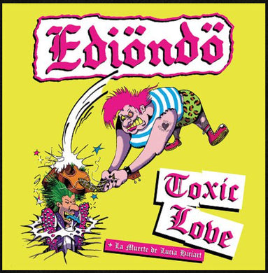 Ediondo - Toxic Love NEW LP ships beginning of may