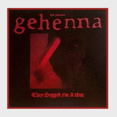 Infamous Gehenna - They Begged For A War USED 7