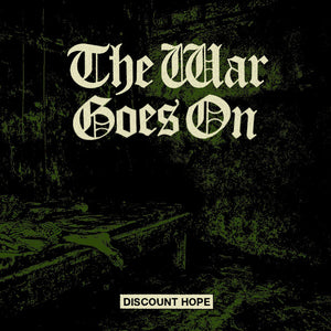 War Goes On - Discount Hope NEW 7"