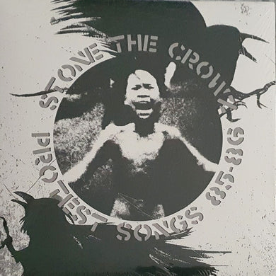 Stone the Crowz - Protest Songs 85 to 86 NEW LP