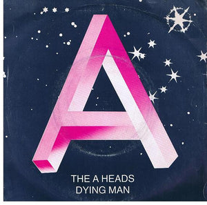 A Heads - Dying Man USED 7"