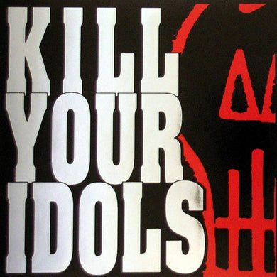 Kill Your Idols - No Gimmicks Needed NEW LP
