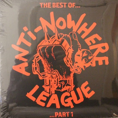 Anti Nowhere League - The Best Of...Anti-Nowhere League ... Part 1 NEW 2xLP