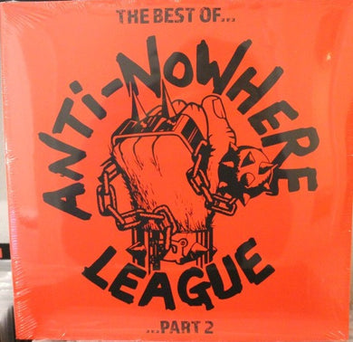 Anti Nowhere League - The Best Of...Anti-Nowhere League ... Part 2 NEW 2xLP