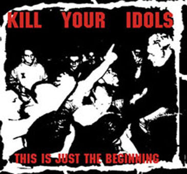 Kill Your Idols - This Is Just The Beginning USED LP