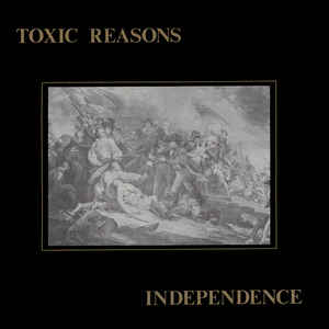 Toxic Reasons - Independence USED LP (1983)