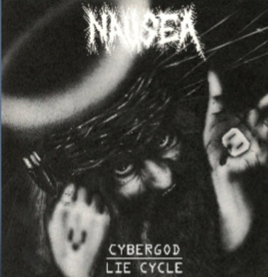 Nausea - Cybergod / Lie Cycle NEW LP