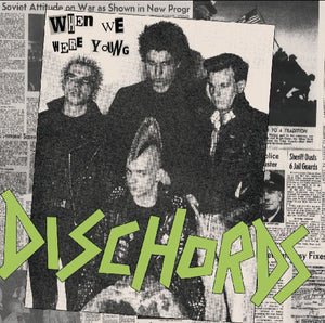 Dischords - When We Were Young (7", demos, and live) NEW LP (black vinyl)