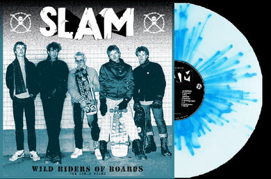 Slam - Wild Riders Of Boards (early years) NEW LP (clear blue w/ blue splatter vinyl)