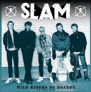 Slam - Wild Riders Of Boards (early years) NEW LP (black vinyl)