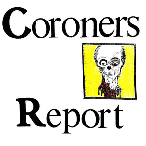 Coroners Report - Lunchtime NEW 7"