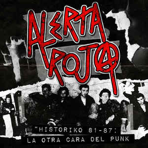 Alerta Roja - Historiko 81 to 87: La Otra Cara Del Punk NEW CD