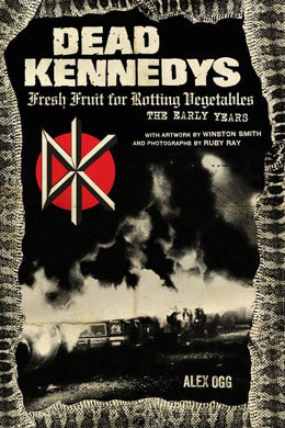 Dead Kennedys - Fresh Fruit… NEW BOOK