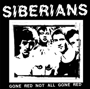 Siberians - All Gone Red Not All Red NEW 7"