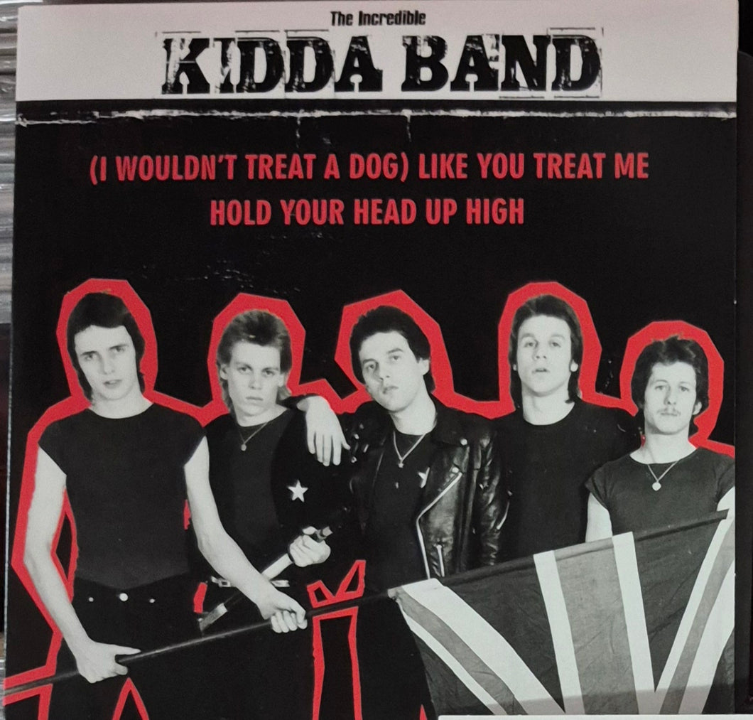 Incredible Kidda Band - (I Wouldn't Treat A Dog) Like You Treat Me NEW 7