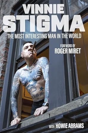 Vinnie Stigma - Most Interesting Man in the World NEW BOOK