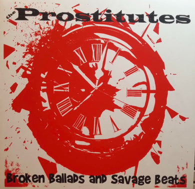 Prostitutes - Broken Ballads And Savage Beats NEW LP