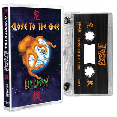 Lip Cream - Close To The Edge NEW CASSETTE (ships dec)