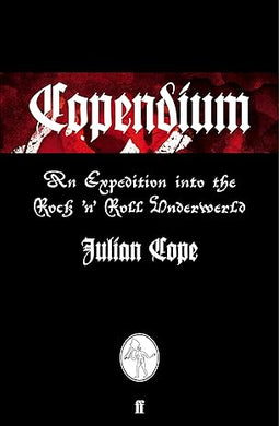 Copendium: An Expedition into the Rock 'n' Roll Underworld (Julian Cope) USED BOOK