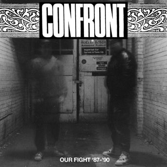 Confront - Our Fight 87 to 90 NEW LP