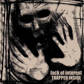 Lack Of Interest - Trapped Inside NEW LP