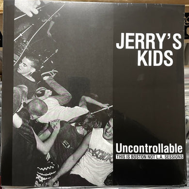 Jerrys Kids - Uncontrollable (this is boston not la sessions) NEW LP