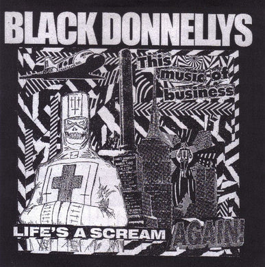 Black Donnellys - Life's A Scream Again NEW 7
