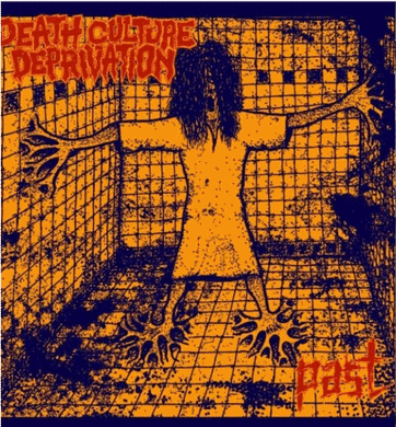 Death Culture Deprivation - Past NEW 7