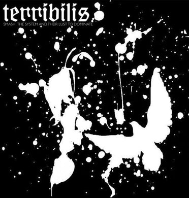 Terribilis - Smash The System And Their Lust To Dominate NEW 7