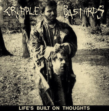 Cripple Bastards - Life's Built On Thoughts (expanded) NEW LP