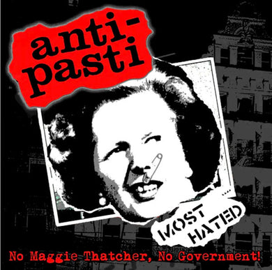 Anti Pasti - No Maggie Thatcher, No Government! NEW LP