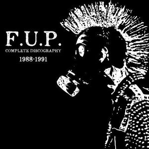 F.U.P. - Complete discography 1988 to 1991  NEW 2xLP (plus cd)  ships beginning of march