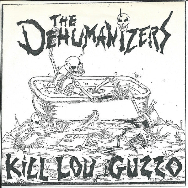 Dehuminazers - Kill Lou Guzzo USED 7