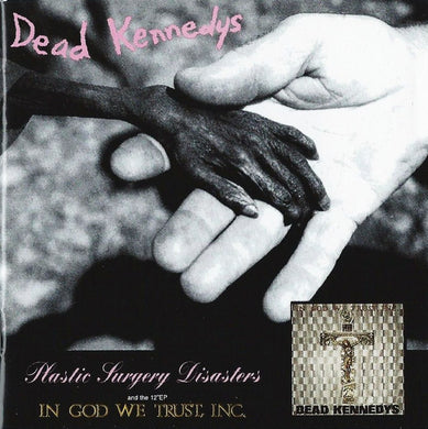 Dead Kennedys - Plastic Surgery Disasters & In God We Trust, Inc. USED CD