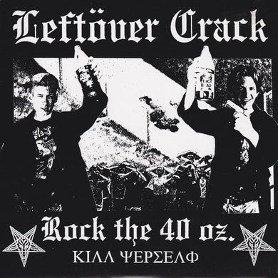 Leftover Crack - Rock The 40 oz. USED 7