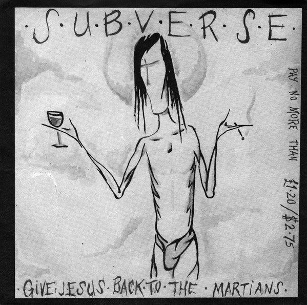 Subverse - Give Jesus Back To The Martians USED 7