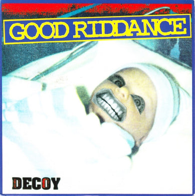 Good Riddance - Decoy USED 7
