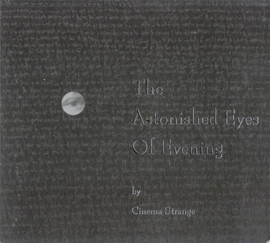 Cinema Strange - The Astonished Eyes Of Evening USED CD