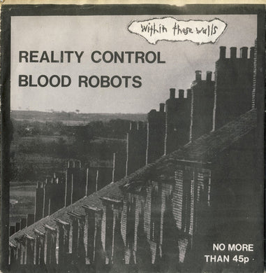 Blood Robots / Reality Control - Within These Walls USED 7