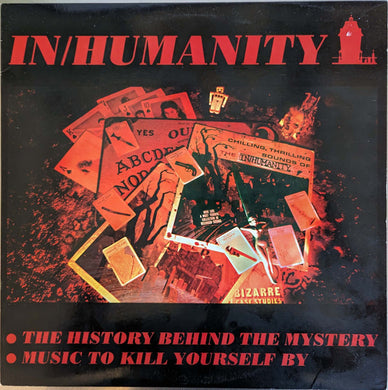 In/Humanity - The History Behind The Mystery / Music To Kill Yourself By USED LP (w/ 7