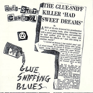 Anti State Control - Glue Sniffing Blues USED 7
