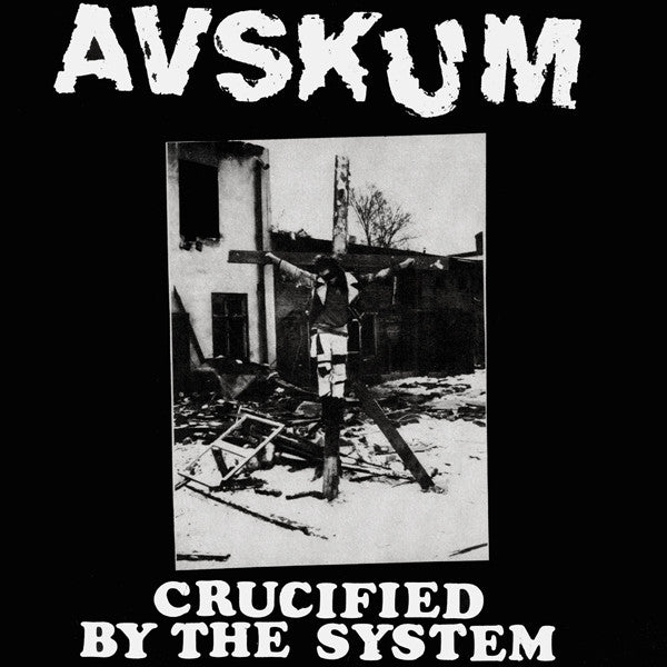 Avskum - Crucified By The System NEW 7