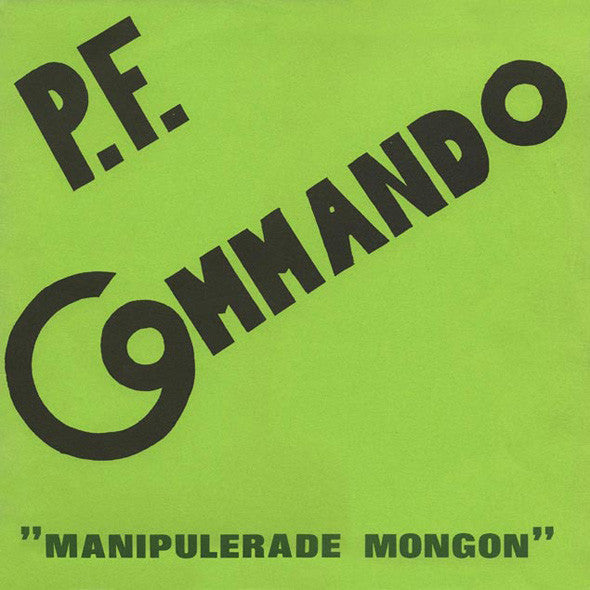 P.F. Commando - Manipulerade Mongon USED LP