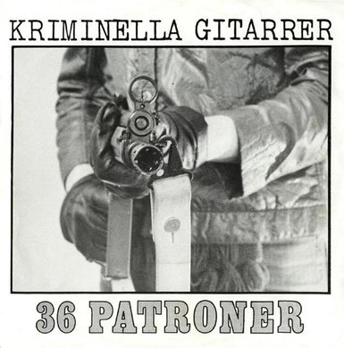 Kriminella Gitarrer - 36 Patroner USED 7