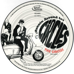 Circles - (Running Around In) Circles NEW 7"  (pic disc)