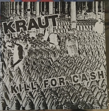 Kraut - Kill For Cash NEW 7