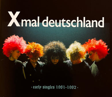 Xmal Deutschland - Early Singles (1981 to 1982) NEW CD