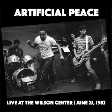 Artificial Peace - Live At The Wilson Center | June 25, 1982 NEW LP