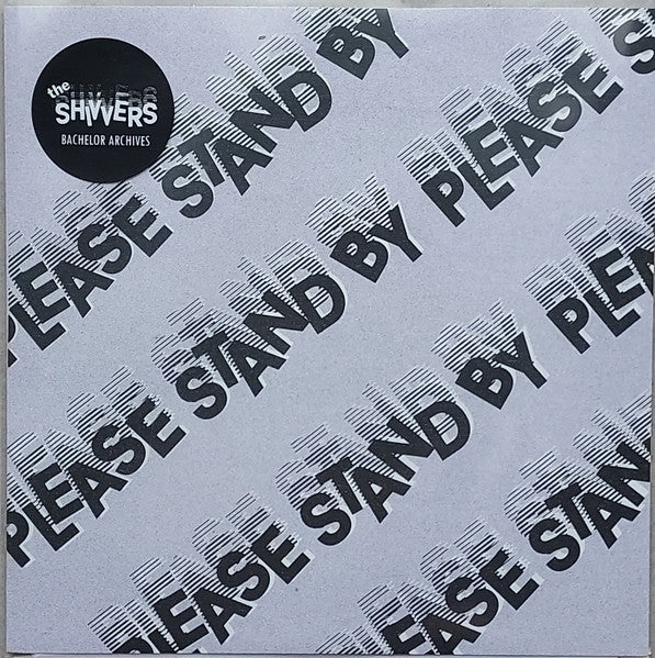 Shivvers - Please Stand By NEW 7